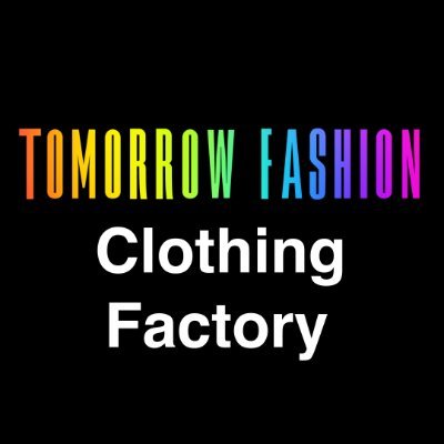 TOMORROW FASHION (Sustainable Clothing Factory )