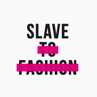 Slave To Fashion