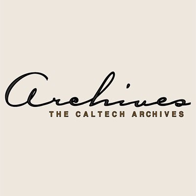 Caltech Archives and Special Collections